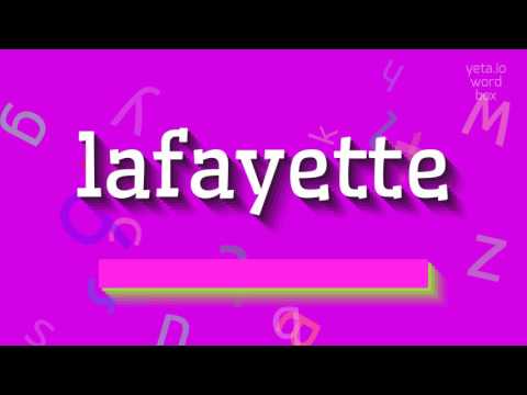How to say "lafayette"! (High Quality Voices)