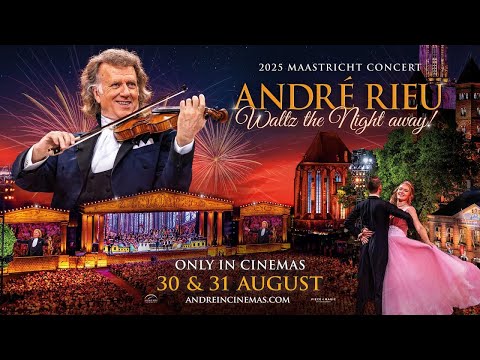 André Rieu’s 2025 Maastricht Concert: Waltz The Night Away! Movie Trailer | myDorpie.com