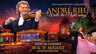 André Rieu’s 2025 Maastricht Concert: Waltz The Night Away! Movie Trailer | myDorpie.com