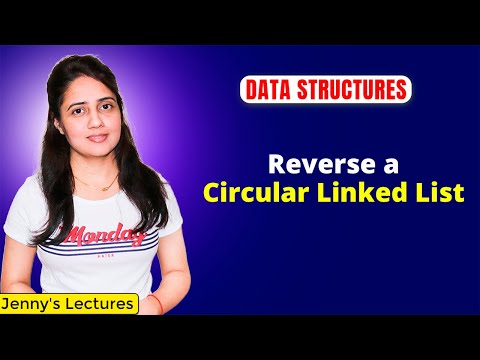 2 18 Reverse a circular linked list | data structure