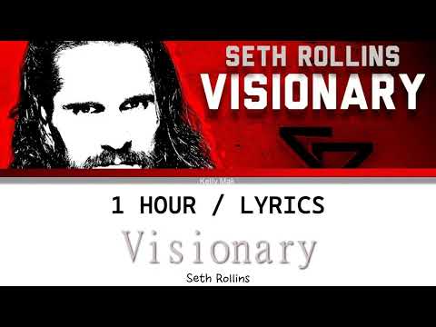 Seth Rollins | Visionary [1 Hour Loop] With Lyrics