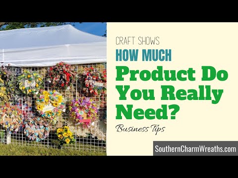 How Much Product To Bring To A Craft Show - Southern Charm Wreaths