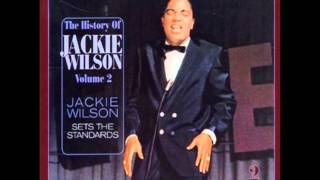 Jackie Wilson   "I'll Be Satisfied"