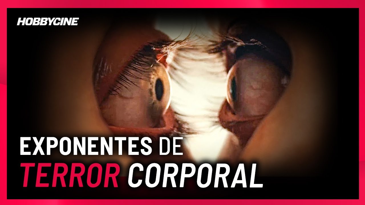 Exponentes del terror corporal: las películas más inquietantes