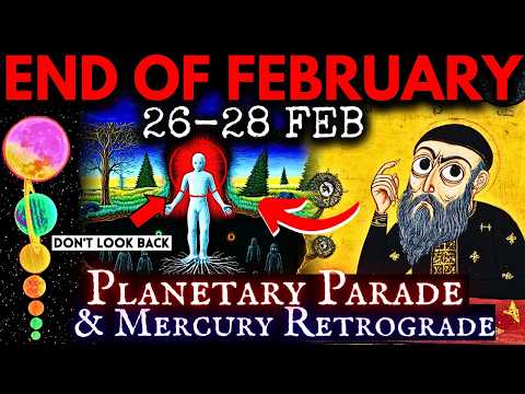 The LAST Days Of FEBRURAY Will CHANGE EVERYTHING: GET READY (PLANETARY PARADE & Mercury RETROGRADE)