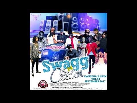 DJ DOTCOM SWAGG & CLEAN DANCEHALL MIX VOL 54 SEPTEMBER   2017 DELUXE EDITION
