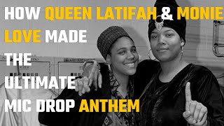 How &quot;Ladies First&quot; by Queen Latifah and Monie Love became the ultimate mic drop anthem