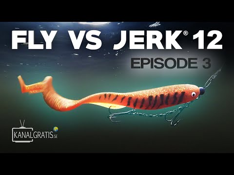 FLY VS JERK 12 - Episode 3