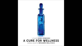 Benjamin Wallfisch - "Actually I'm Feeling Much Better" (A Cure For Wellness OST)