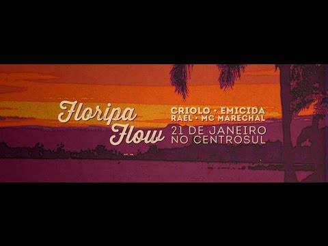 Floripa Flow com Criolo, Emicida, Rael e MC Marechal