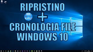 Come ripristinare e attivare la Cronologia file in Windows 10