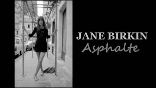 Jane Birkin - "Asphalte"