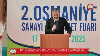 İKİNCİ OSMANİYE SANAYİ VE TİCARET FUARI AÇILDI