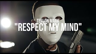 Teflon Mark - Respect My Mind (Official Music Video)