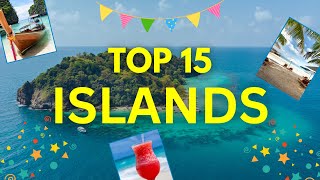 Top 15 Islands | Holiday Destinations | All time best holiday destinations | WhatWhereWhy