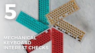 5 Mechanical Keyboard Interest Checks 02/11/22