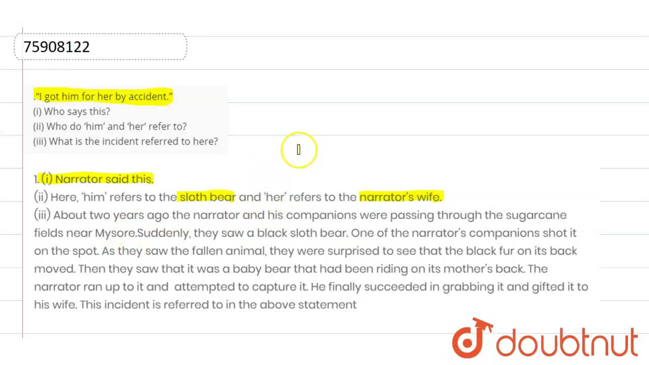 .“I got him for her by accident.”(i) Who says this(ii) Who do ‘him’ and ‘her’ refer to(iii) Wh...