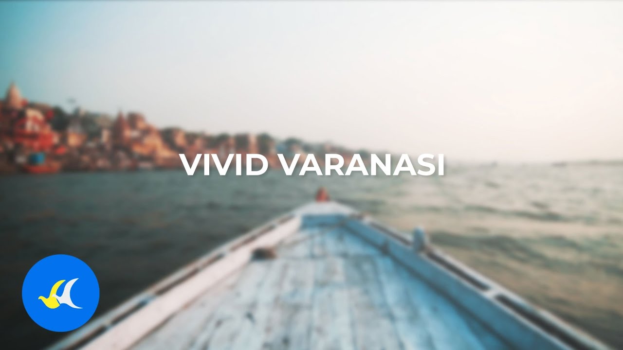 Vivid Varanasi | Buddha Air | Travel Varanasi travel video