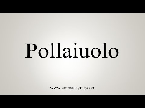 How To Say Pollaiuolo