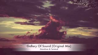 Stoneface & Terminal - Gallery Of Sound (Original Mix)
