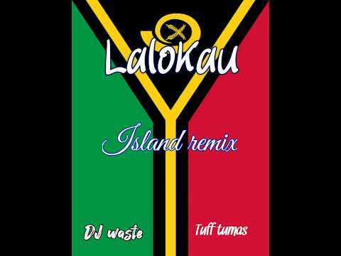 Lalokau_islestone island remix_Dj waste_Tuff ya 2023 #Wasteklusive vibes🇸🇧🇵🇬🇻🇺🇹🇻