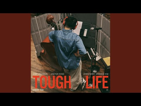 Tough Life