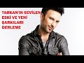 Tarkan'ın En Güzel Şarkılarıyla 2.5 Saatlik Derleme