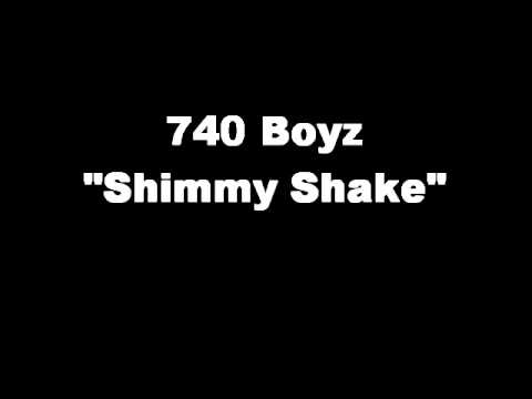 740 Boyz "Shimmy Shake"