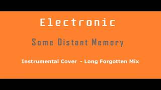 Electronic - Some Distant Memory - Instrumental Cover