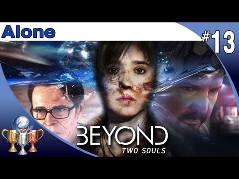 Beyond Two Souls - Walkthrough Part 13 - Alone