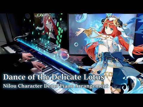 Nilou: Lotus of Haftkarsvar/Genshin Impact Character Demo Advanced Piano Arrangement