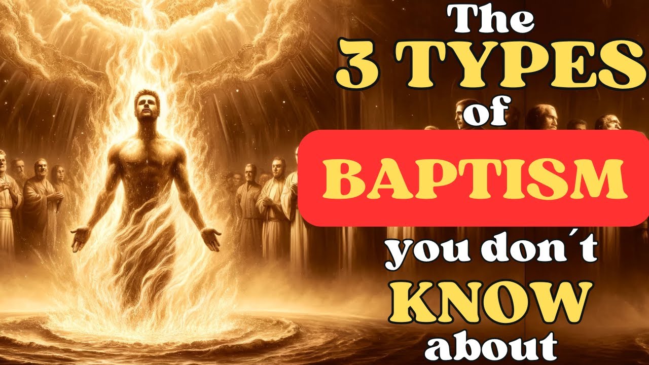 The Three Baptisms in the Bible – Water, Holy Spirit, and Fire