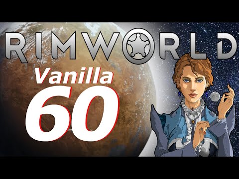Rimworld Vanilla Let's Play Ep60- Charge Rifle? Yes Please