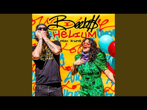 Helium (feat. G. Love & Special Sauce & Kayla Jasmine)