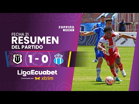 Técnico Universitario 1 - 0 Macará / Fecha 21 / Liga Ecuabet conectada por Xtrim