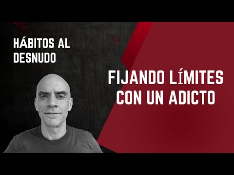 CUÁNDO FIJAR LÍMITES CON UN ADICTO - ¡hasta aquí!
