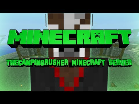 TheCampingRusher - Last Try At Server