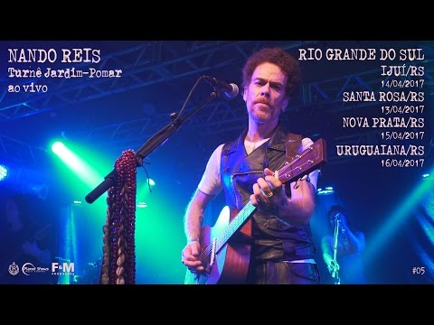 Nando Reis - Dois Rios (#TurnêJardimPomar no RS - 04/2017)