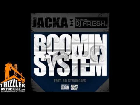 The Jacka & DJ Fresh ft. Bo Strangles - Boomin' System [Thizzler.com]