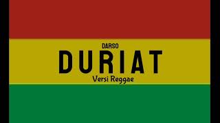 Download lagu Duriat Versi Reggae darso mp3