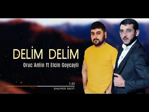 Oruc Amin ft. Elcin Goycayli - Delim Delim Remix Version ( Official Audio)