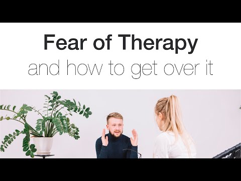 Fear of Therapy and How to Get Over It