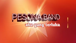 Download lagu AKU YANG TERLUKA -PESONA BAND- (lirik video) mp3