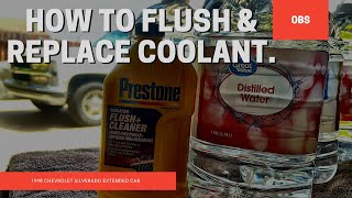 How to Flush & Replace Coolant 88-98 Chevy C/K1500.  #MrOBS98 #OBS   4K