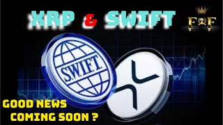 F2F - XRP and SWIFT Trials Could Bring EXPLOSIVE Results!