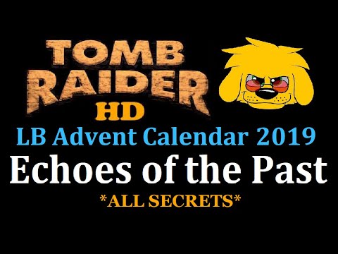 TRLE: LB Advent Calendar 2019 - Echoes of the Past