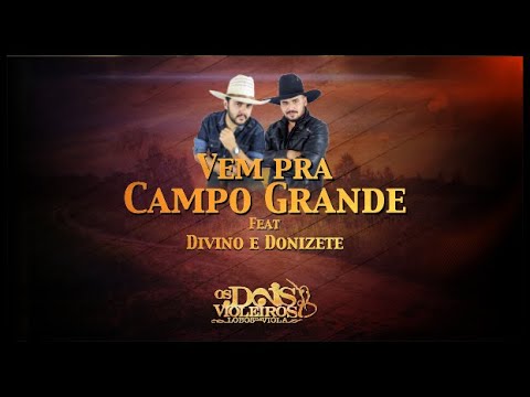 OS DOIS VIOLEIROS || Vem pra Campo Grande - ft Divino & Donizete - CD LOBOS DA VIOLA #lobosdaviola
