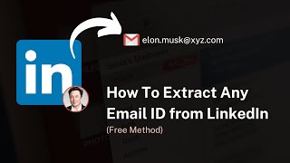 How To Extract Any Email ID from LinkedIn (Free Method)