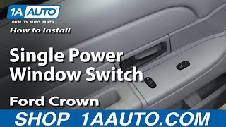 How to Replace Power Window Switch 03-08 Ford Crown Victoria