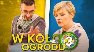 Dorota Szelągowska i 5 Sposobów Na – W KOŁO OGRODU #3